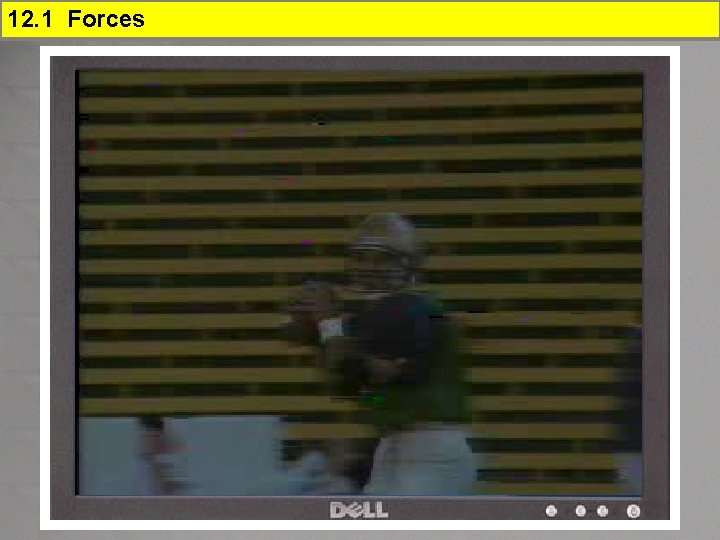 12. 1 Forces 