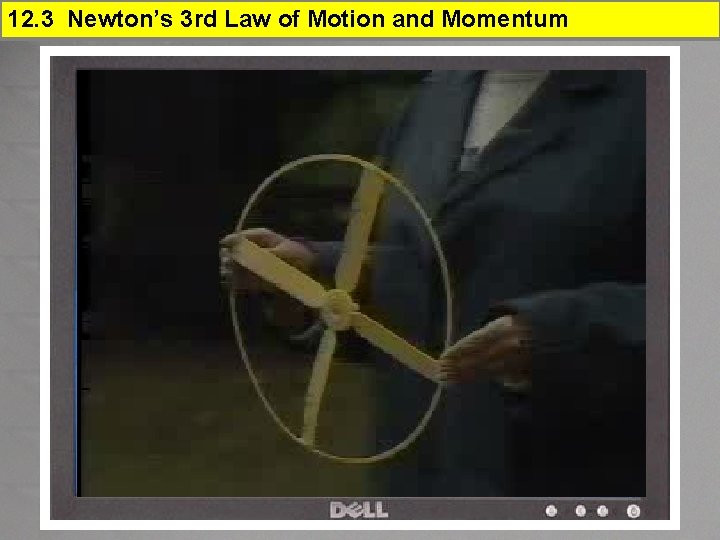 12. 3 Newton’s 3 rd Law of Motion and Momentum 