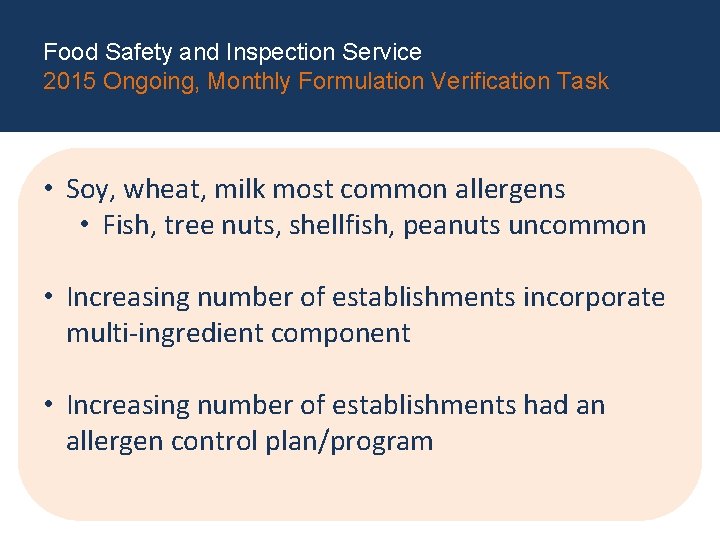 Food Safety and Inspection Service 2015 Ongoing, Monthly Formulation Verification Task • Soy, wheat,