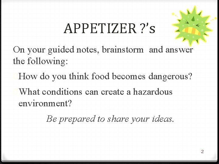 APPETIZER ? ’s On your guided notes, brainstorm and answer the following: 0 How