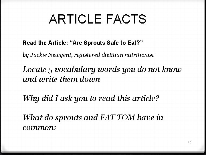ARTICLE FACTS Read the Article: “Are Sprouts Safe to Eat? ” by Jackie Newgent,