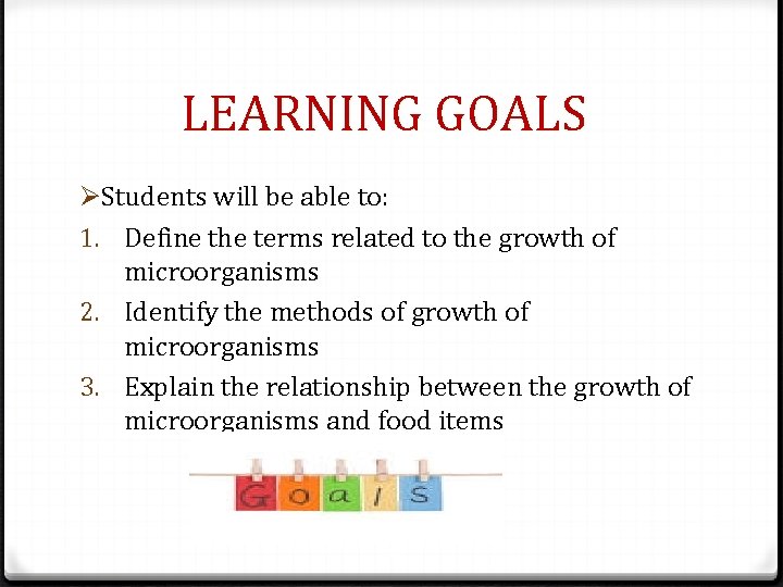 LEARNING GOALS ØStudents will be able to: 1. Define the terms related to the
