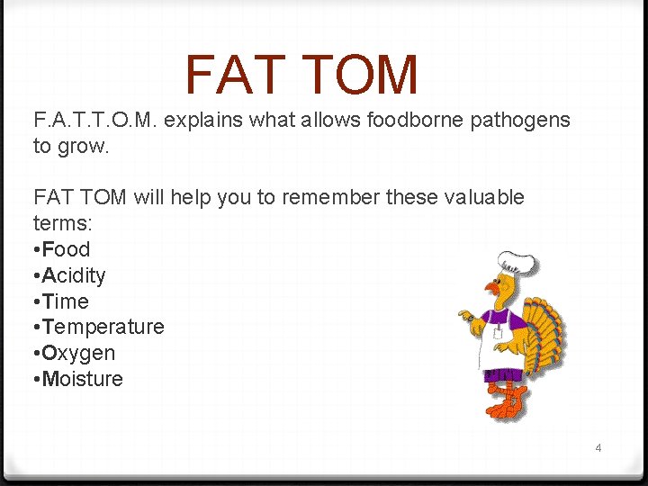 FAT TOM F. A. T. T. O. M. explains what allows foodborne pathogens to