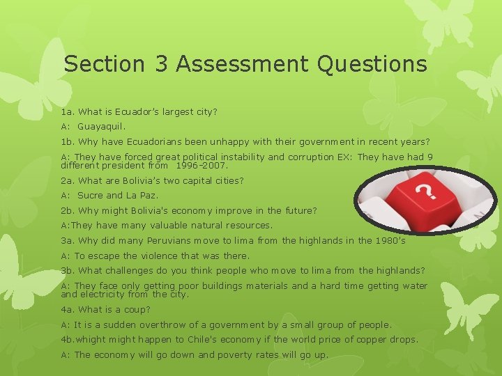 Section 3 Assessment Questions 1 a. What is Ecuador’s largest city? A: Guayaquil. 1