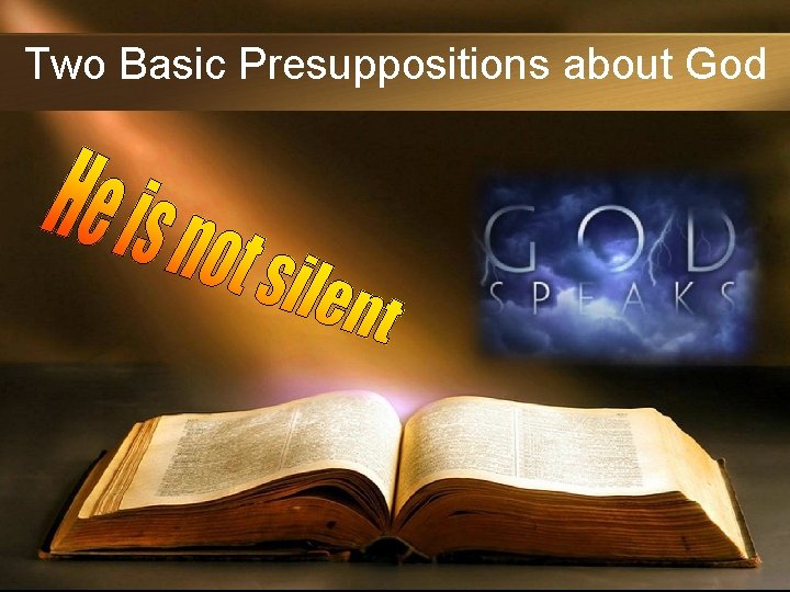 Two Basic Presuppositions about God 