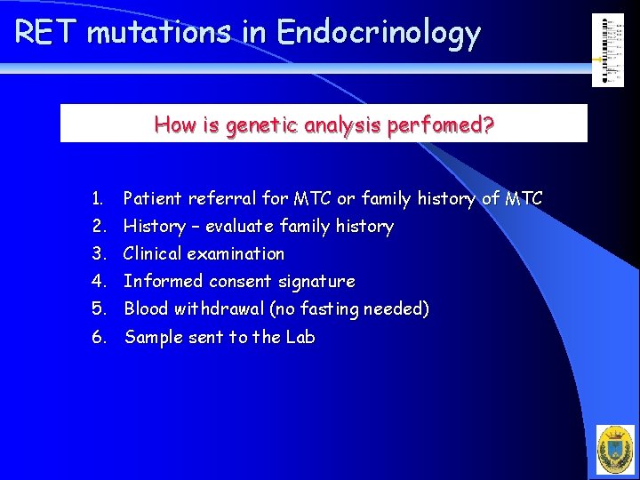 RET mutations in Endocrinology How is genetic analysis perfomed? 1. Patient referral for MTC