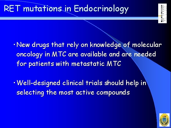 RET mutations in Endocrinology • New drugs that rely on knowledge of molecular oncology