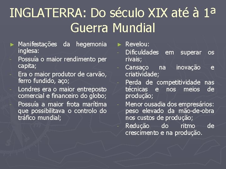 INGLATERRA: Do século XIX até à 1ª Guerra Mundial ► - Manifestações da hegemonia