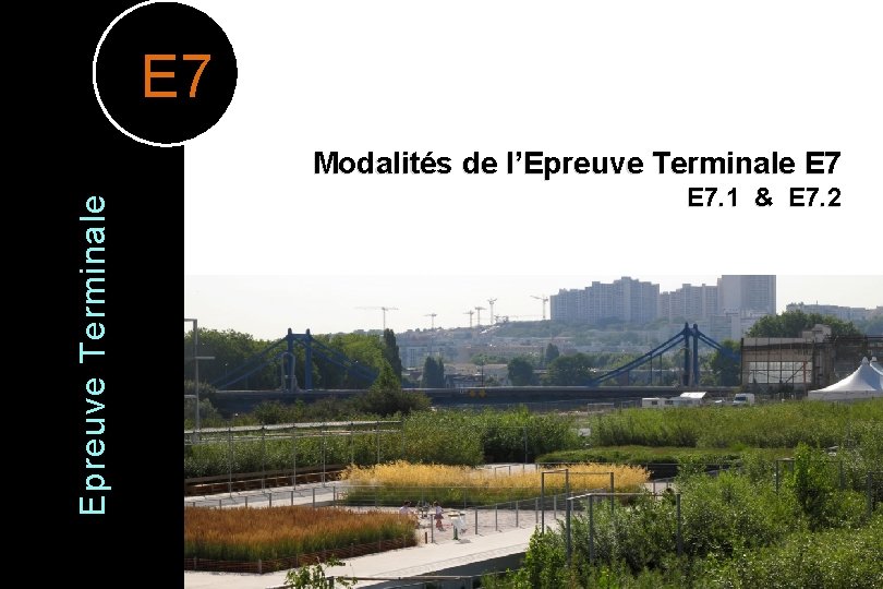 BTS AP E 7 Epreuve Terminale Modalités de l’Epreuve Terminale E 7. 1 &