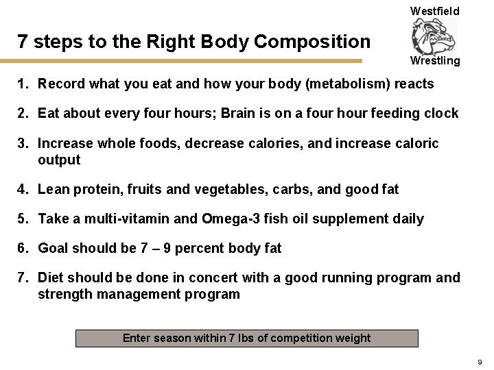 Westfield 7 steps to the Right Body Composition Wrestling 1. Record what you eat