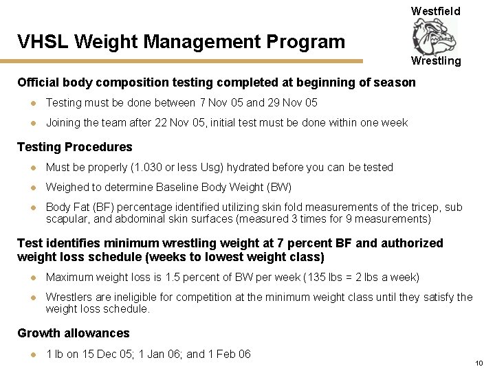 Westfield VHSL Weight Management Program Wrestling Official body composition testing completed at beginning of