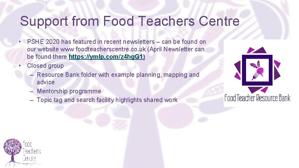 Support from Food Teachers Centre • PSHE 2020 has featured in recent newsletters –