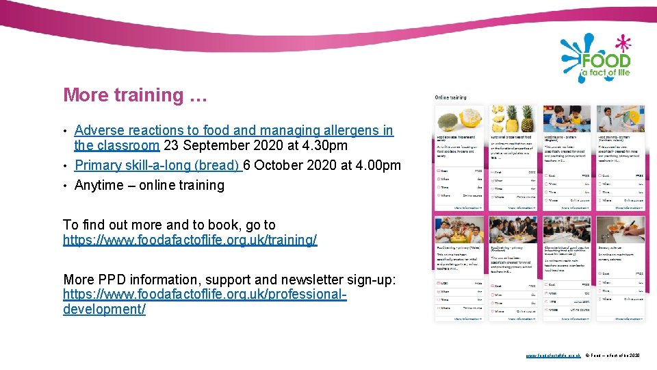 More training … • Adverse reactions to food and managing allergens in the classroom