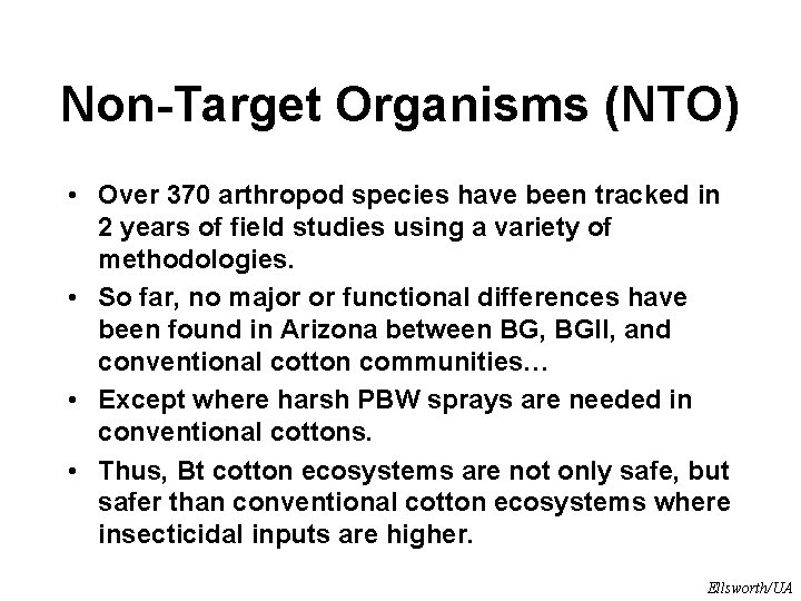 Non-Target Organisms (NTO) • Over 370 arthropod species have been tracked in 2 years