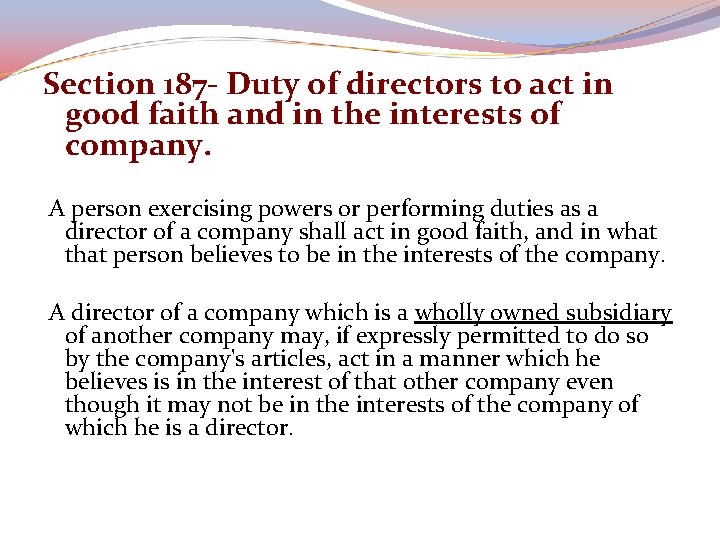 Section 187 - Duty of directors to act in good faith and in the