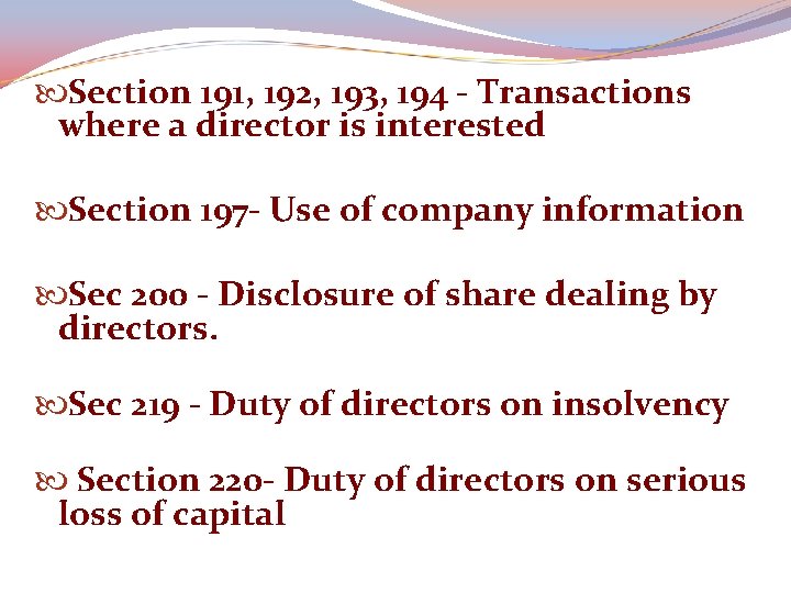  Section 191, 192, 193, 194 - Transactions where a director is interested Section