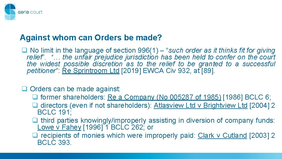 Against whom can Orders be made? q No limit in the language of section Against whom can Orders be made? q No limit in the language of section
