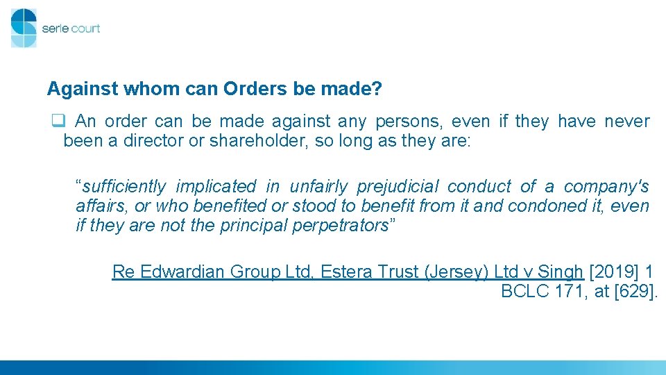 Against whom can Orders be made? q An order can be made against any Against whom can Orders be made? q An order can be made against any