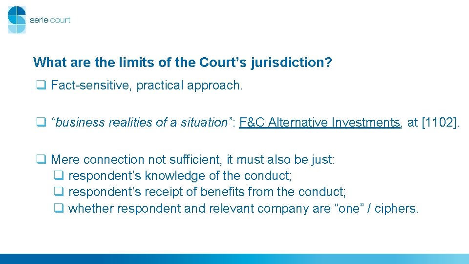 What are the limits of the Court’s jurisdiction? q Fact-sensitive, practical approach. q “business What are the limits of the Court’s jurisdiction? q Fact-sensitive, practical approach. q “business