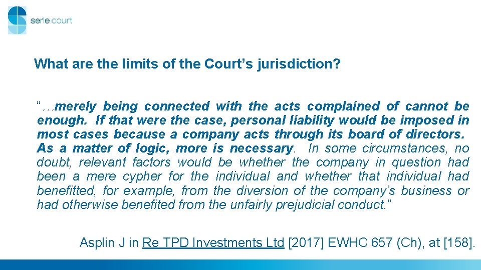 What are the limits of the Court’s jurisdiction? “…merely being connected with the acts What are the limits of the Court’s jurisdiction? “…merely being connected with the acts