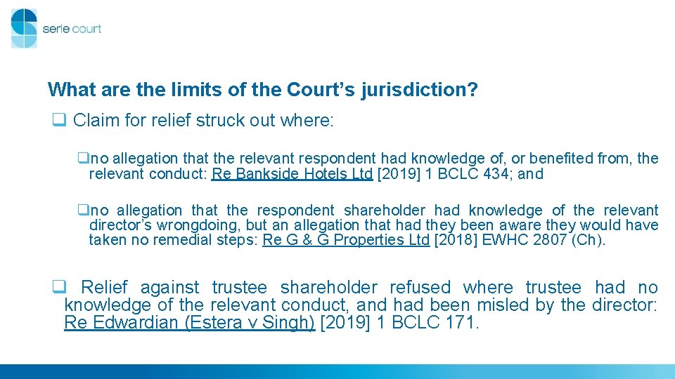 What are the limits of the Court’s jurisdiction? q Claim for relief struck out What are the limits of the Court’s jurisdiction? q Claim for relief struck out