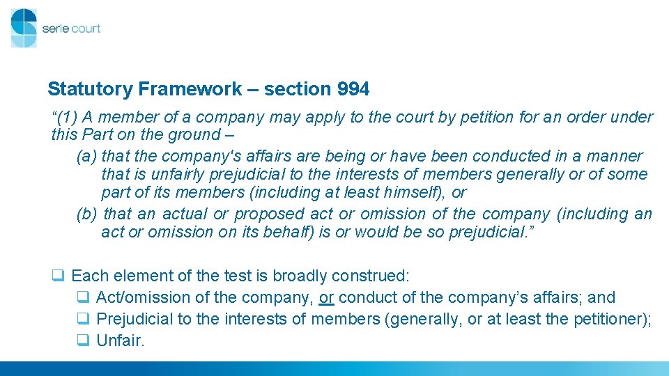 Statutory Framework – section 994 “(1) A member of a company may apply to Statutory Framework – section 994 “(1) A member of a company may apply to