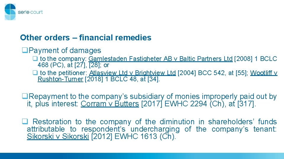 Other orders – financial remedies q. Payment of damages q to the company: Gamlestaden Other orders – financial remedies q. Payment of damages q to the company: Gamlestaden
