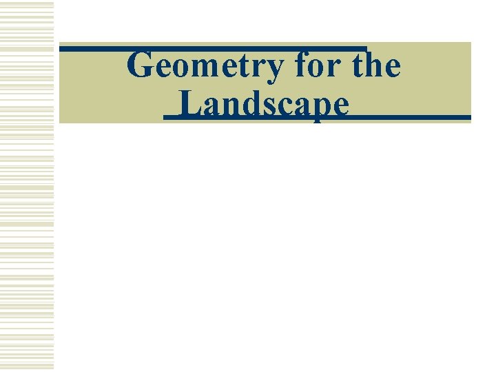 Geometry for the Landscape 
