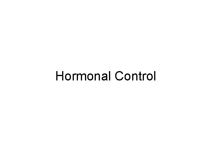 Hormonal Control 