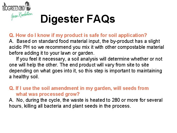 Digester FAQs Q. How do I know if my product is safe for soil