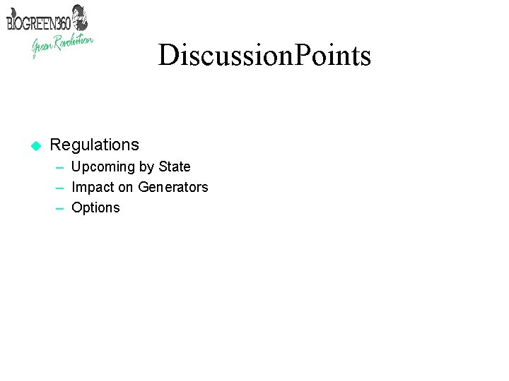 Discussion. Points Regulations – Upcoming by State – Impact on Generators – Options 