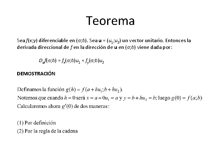 Teorema Sea f(x; y) diferenciable en (a; b). Sea u = (u 1; u
