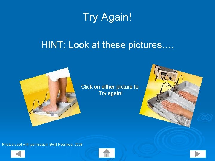 Try Again! HINT: Look at these pictures…. Click on either picture to Try again!
