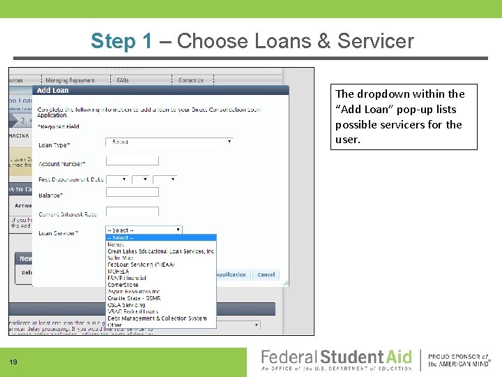 Step 1 – Choose Loans & Servicer The dropdown within the “Add Loan” pop-up