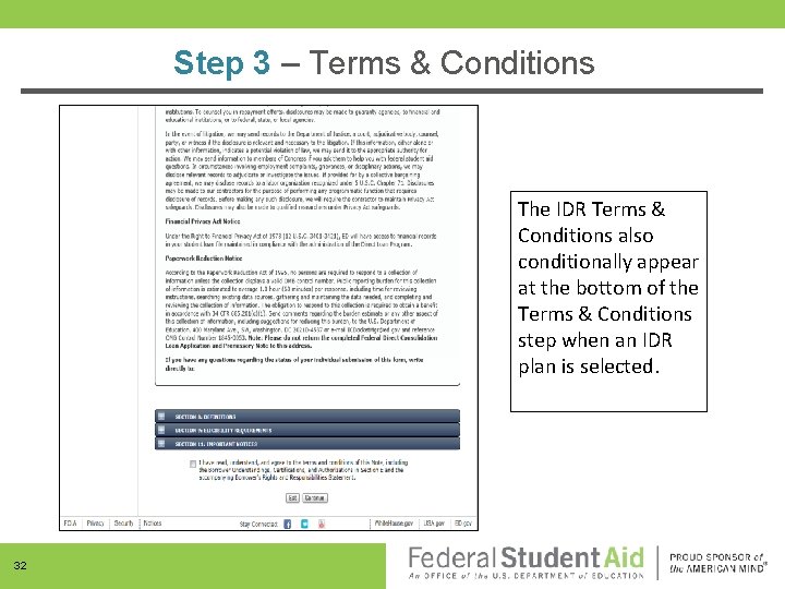 Step 3 – Terms & Conditions The IDR Terms & Conditions also conditionally appear