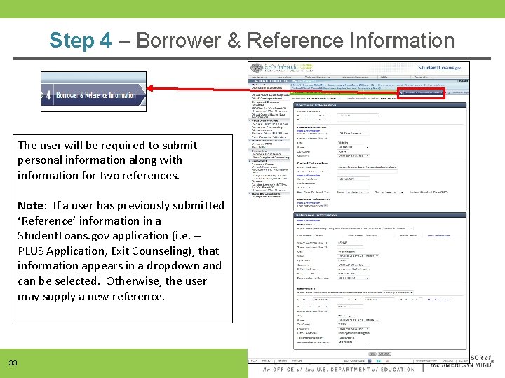 Step 4 – Borrower & Reference Information The user will be required to submit