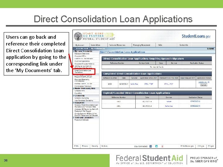 Direct Consolidation Loan Applications Users can go back and reference their completed Direct Consolidation