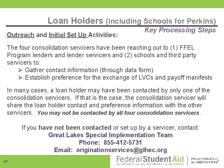 Loan Holders (including Schools for Perkins) Outreach and Initial Set Up Activities: Key Processing
