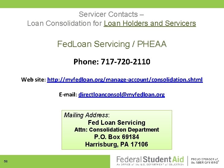 Servicer Contacts – Loan Consolidation for Loan Holders and Servicers Fed. Loan Servicing /