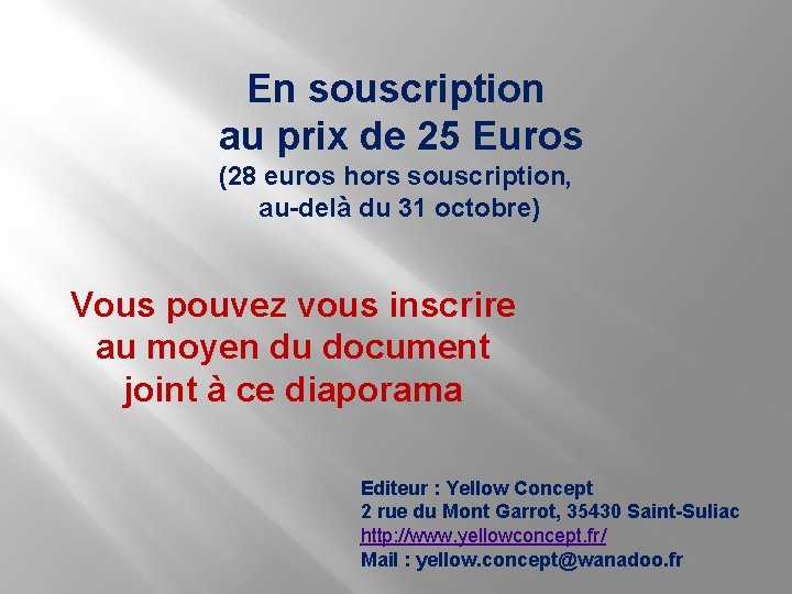 En souscription au prix de 25 Euros (28 euros hors souscription, au-delà du 31