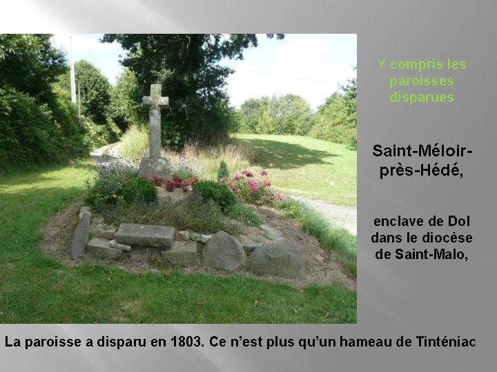 Y compris les paroisses disparues Saint-Méloir- près-Hédé, enclave de Dol dans le diocèse de