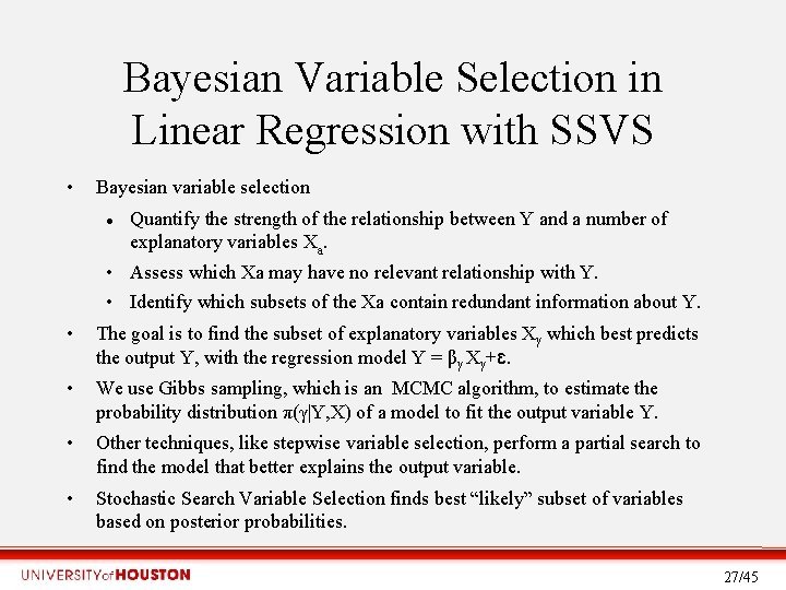 Bayesian Variable Selection in Linear Regression with SSVS • Bayesian variable selection Quantify the