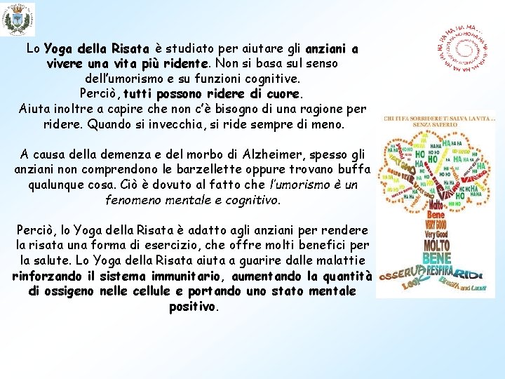 Lo Yoga della Risata è studiato per aiutare gli anziani a vivere una vita