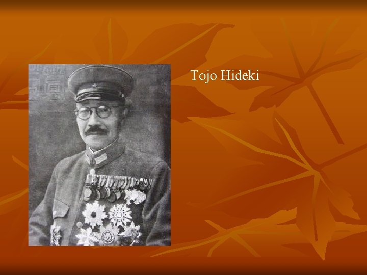 Tojo Hideki 