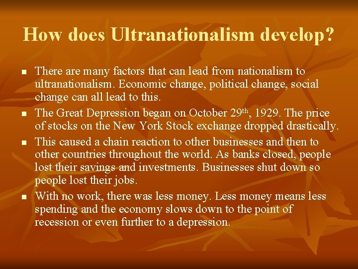 How does Ultranationalism develop? n n There are many factors that can lead from