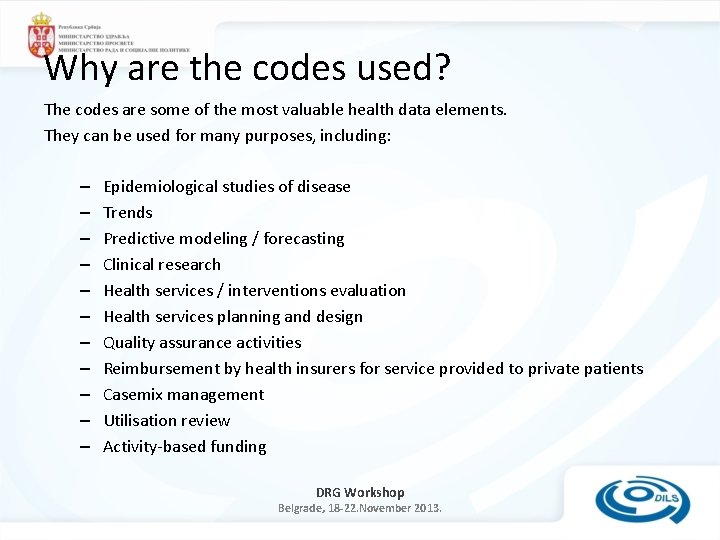 Why are the codes used? The codes are some of the most valuable health