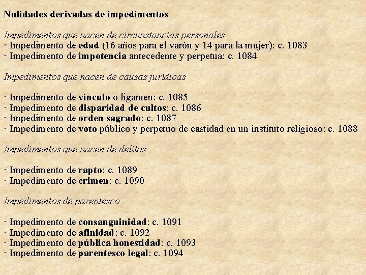 Nulidades derivadas de impedimentos Impedimentos que nacen de circunstancias personales · Impedimento de edad Nulidades derivadas de impedimentos Impedimentos que nacen de circunstancias personales · Impedimento de edad