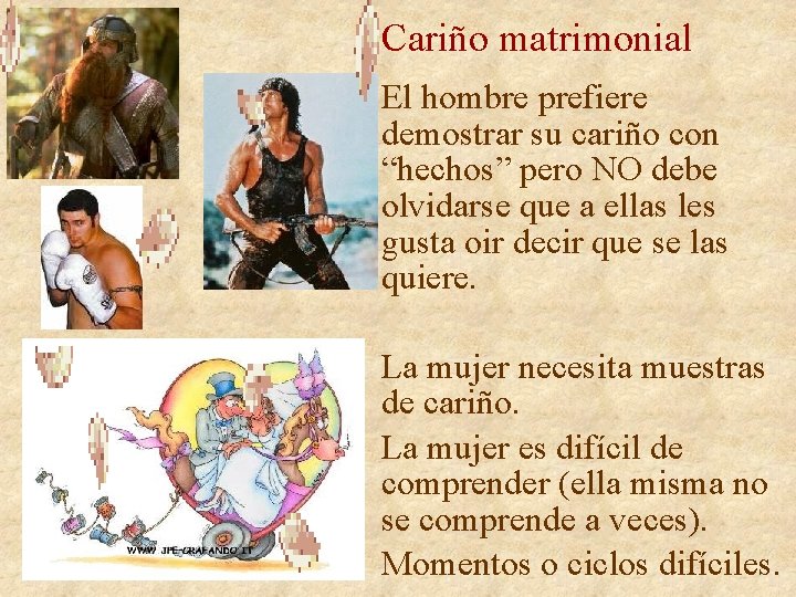 Cariño matrimonial El hombre prefiere demostrar su cariño con “hechos” pero NO debe olvidarse Cariño matrimonial El hombre prefiere demostrar su cariño con “hechos” pero NO debe olvidarse