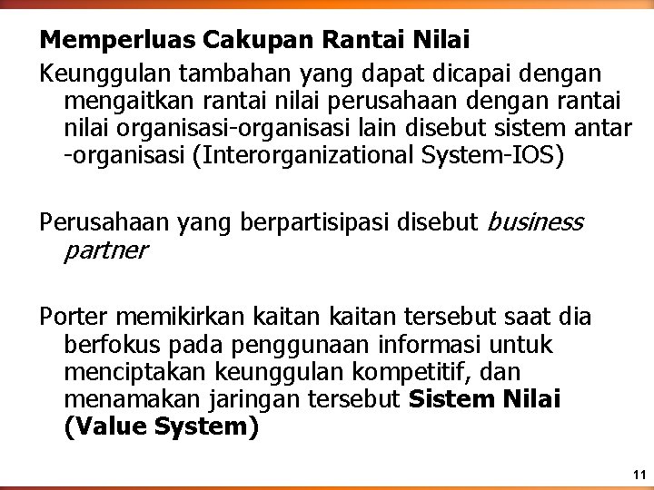 Memperluas Cakupan Rantai Nilai Keunggulan tambahan yang dapat dicapai dengan mengaitkan rantai nilai perusahaan