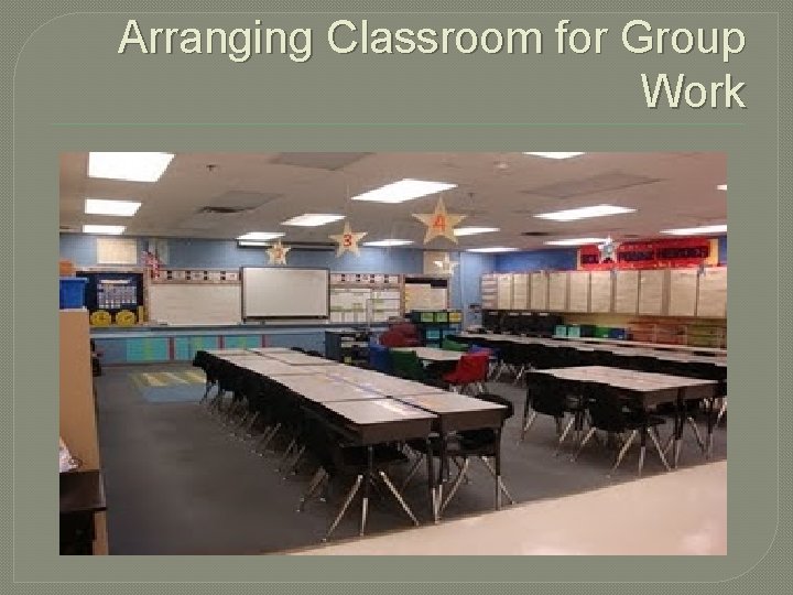 Arranging Classroom for Group Work 